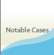 Notable Cases